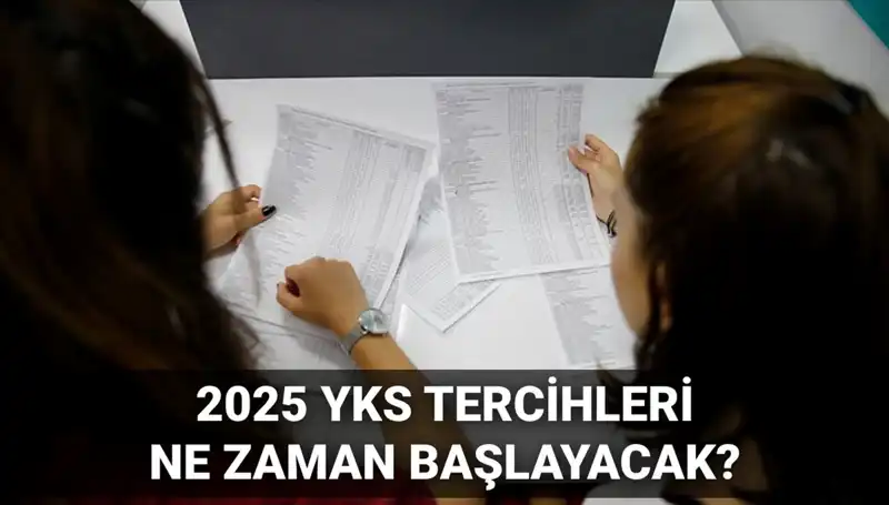 2025 YKS Tercih Tarihleri Açıklandı: İşte Detaylar ve Kılavuz