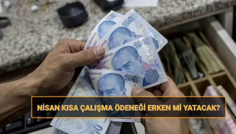 Kısa Çalışma Ödeneği Bayram Öncesi Neden Erken Yatıyor?