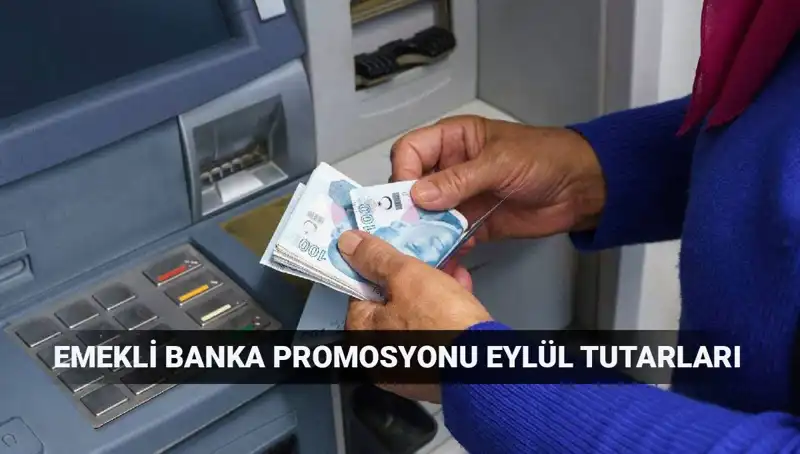 Eylül 2023 Emekli Banka Promosyon Tutarları: En Yüksek Ödemeler Hangi Bankalarda?