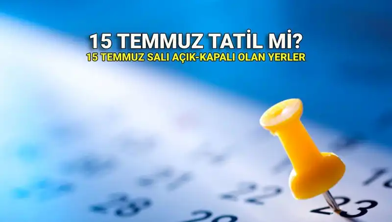 15 Temmuz Resmi Tatil mi? 2023’te Kamu ve Özel Sektörde Nasıl Uygulanacak?